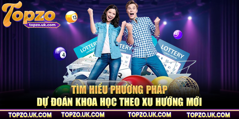 Tìm hiểu phương pháp dự đoán khoa học theo xu hướng mới