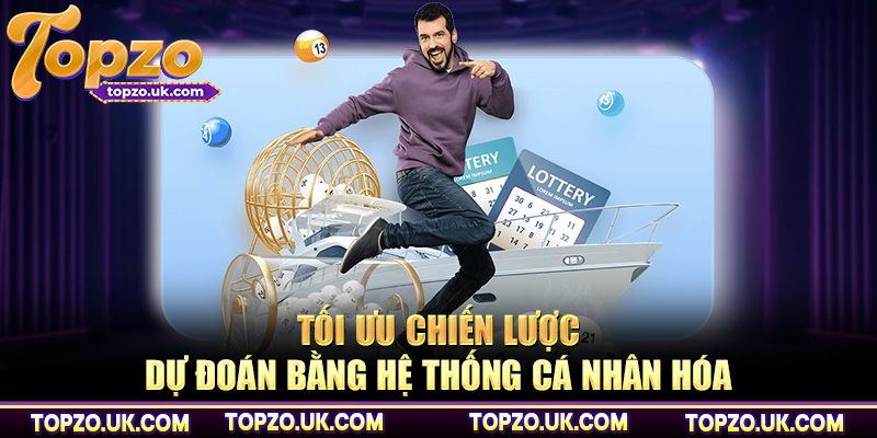 Tối ưu chiến lược dự đoán bằng hệ thống cá nhân hóa